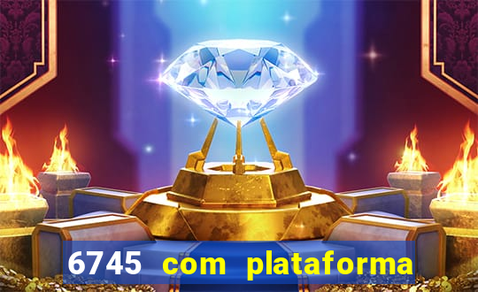 6745 com plataforma de jogos